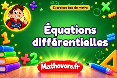 Exercices bac de maths : Équations différentielles, sujets des annales