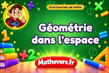 Exercices bac de maths : Géométrie dans l'espace, sujets des annales