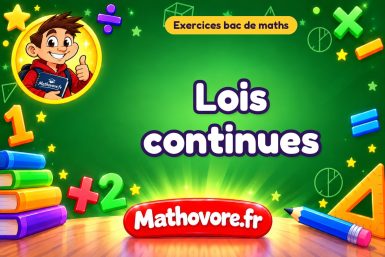 Exercices bac de maths : Lois continues, sujets des annales