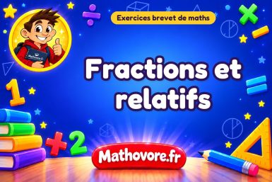 Exercices brevet de maths : Fractions et relatifs, sujets des annales