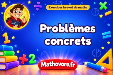 Exercices brevet de maths : Problèmes concrets, sujets des annales
