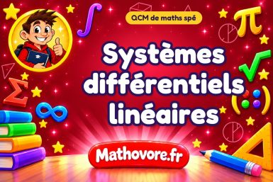 Systèmes différentiels linéaires : QCM de maths spé