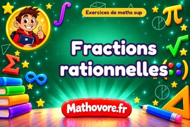 Fractions rationnelles : exercices de maths sup corrigés en PDF