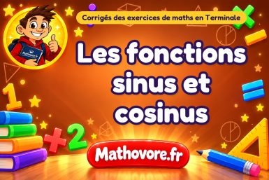 Les fonctions sinus et cosinus : corrigé des exercices de maths en terminale