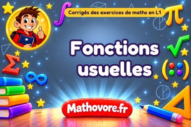 Fonctions usuelles : corrigé des exercices de maths en L1