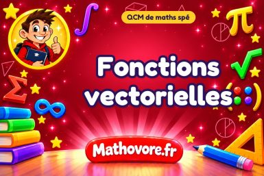 Fonctions vectorielles : QCM de maths spé