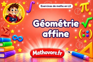 Géométrie affine : exercices de maths en L2 corrigés en PDF