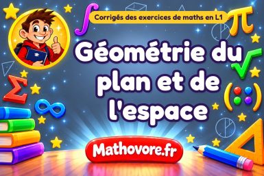 Géométrie du plan et de l'espace : corrigé des exercices de maths en L1