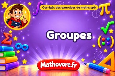 Groupes : corrigé des exercices de maths spé