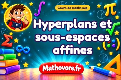 Hyperplans et sous-espaces affines : cours de maths sup en PDF