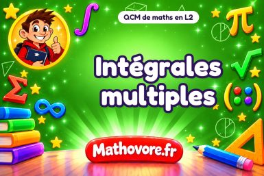 Intégrales multiples : QCM de maths en L2
