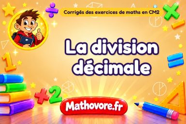 La division décimale : corrigé des exercices de maths au CM2