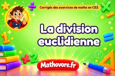 La division euclidienne : corrigé des exercices de maths au CE2