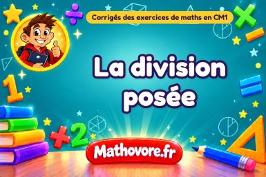 La division posée : corrigé des exercices de maths au CM1