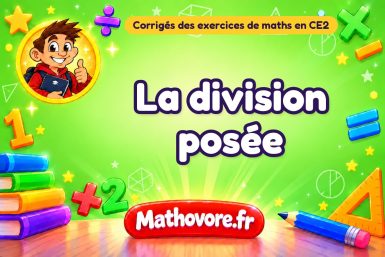 La division posée : corrigé des exercices de maths au CE2
