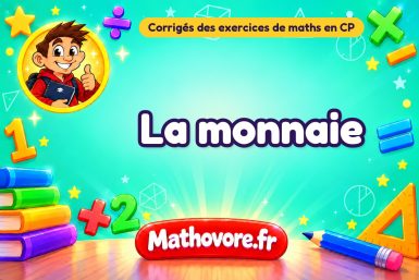 La monnaie : corrigé des exercices de maths au CP