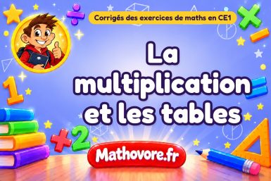 La multiplication et les tables : corrigé des exercices de maths au CE1