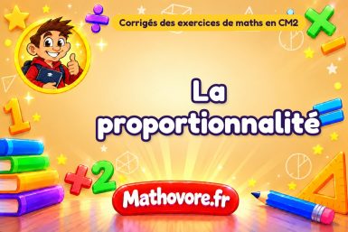 La proportionnalité : corrigé des exercices de maths au CM2