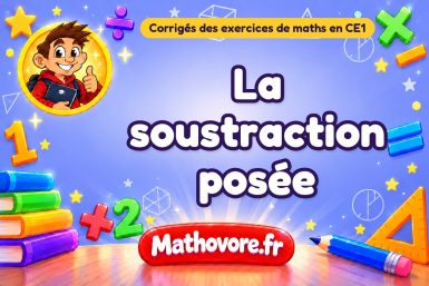 La soustraction posée : corrigé des exercices de maths au CE1