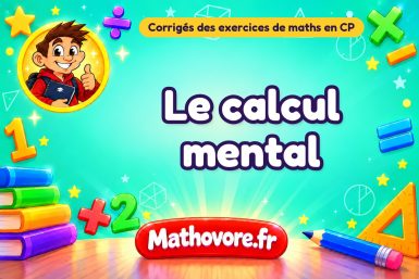Le calcul mental : corrigé des exercices de maths au CP