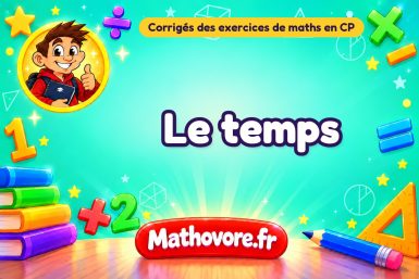 Le temps : corrigé des exercices de maths au CP
