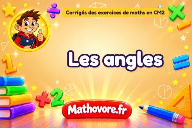 Les angles : corrigé des exercices de maths au CM2