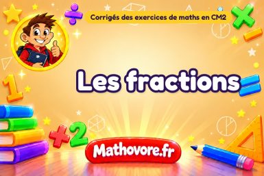 Les fractions : corrigé des exercices de maths au CM2