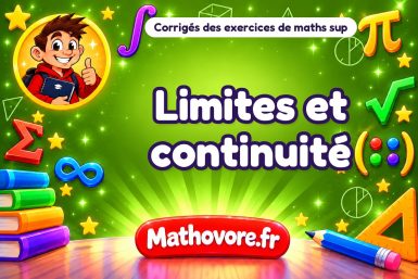 Limites et continuité : corrigé des exercices de maths sup