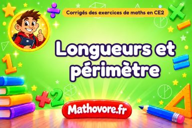 Longueurs et périmètre : corrigé des exercices de maths au CE2