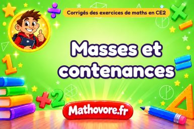Masses et contenances : corrigé des exercices de maths au CE2