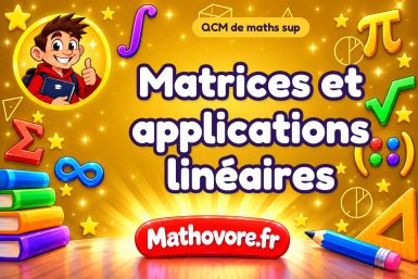 Matrices et applications linéaires : QCM de maths sup
