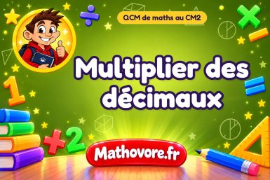 Multiplier des décimaux