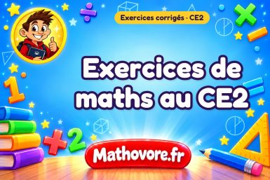 Exercices de maths au CE2 corrigés à imprimer en PDF – Mathovore