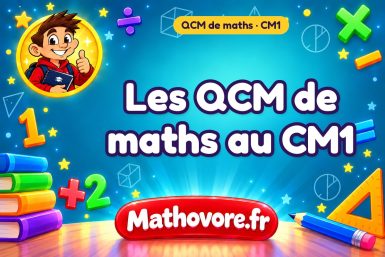 QCM de maths au CM1 : 15 questionnaires corrigés – Mathovore