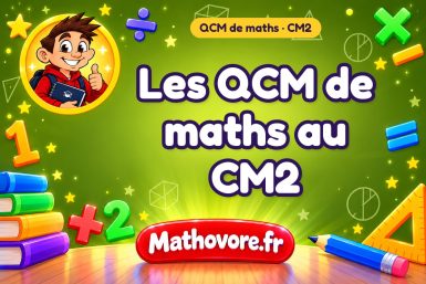QCM de maths au CM2 : 15 questionnaires corrigés – Mathovore