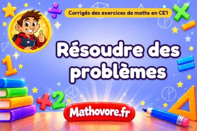 Résoudre des problèmes : corrigé des exercices de maths au CE1