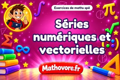 Séries numériques et vectorielles