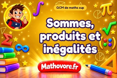 Sommes, produits et inégalités