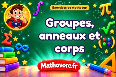 Groupes, anneaux et corps