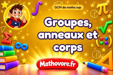 Groupes, anneaux et corps