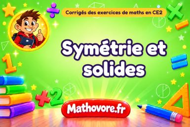 Symétrie et solides : corrigé des exercices de maths au CE2