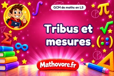 Tribus et mesures : QCM de maths en L3
