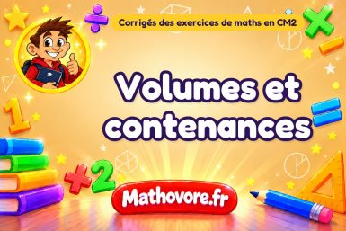 Volumes et contenances : corrigé des exercices de maths au CM2