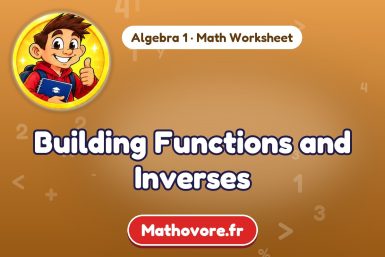 Building Functions and Inverses – Algebra 1 math worksheet