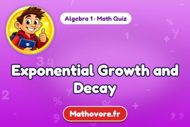 Exponential Growth and Decay – Algebra 1 math quiz