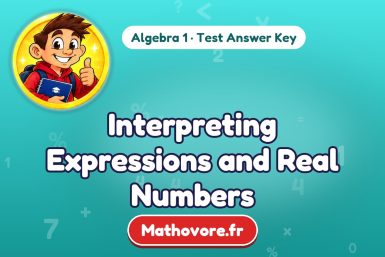 Interpreting Expressions and Real Numbers – Algebra 1 math test answer key