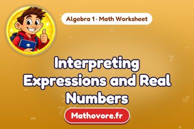 Interpreting Expressions and Real Numbers – Algebra 1 math worksheet