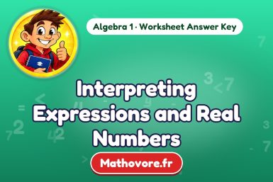 Interpreting Expressions and Real Numbers – Algebra 1 math worksheet answer key