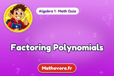 Factoring Polynomials – Algebra 1 math quiz