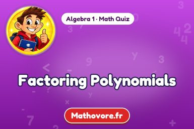 Factoring Polynomials – Algebra 1 math quiz